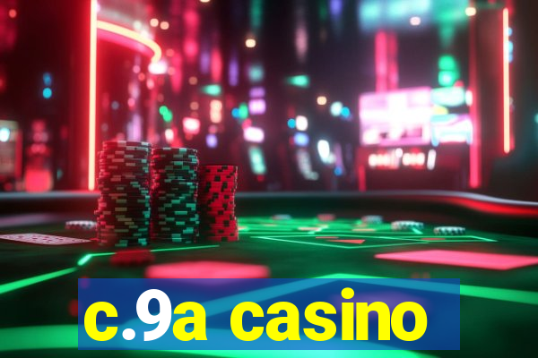 c.9a casino